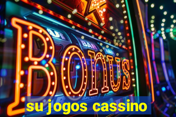 su jogos cassino